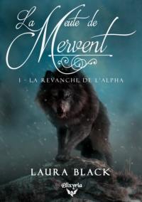 La meute de Mervent. Vol. 1. La revanche de l'alpha