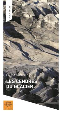 Les cendres du glacier