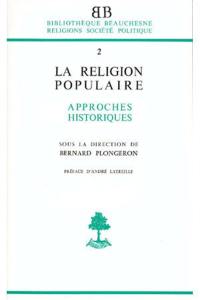 La Religion populaire dans l'Occident chrétien : approches historiques