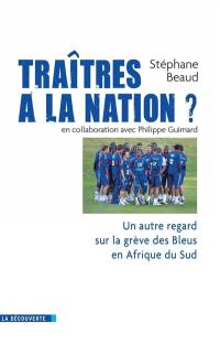 Traîtres à la nation ? : un autre regard sur la grève des Bleus en Afrique du Sud