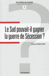 Le Sud pouvait-il gagner la guerre de Sécession ?