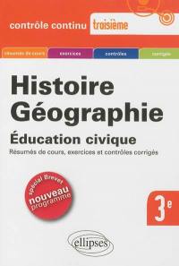 Histoire, géographie, éducation civique : troisième spécial brevet : nouveau programme