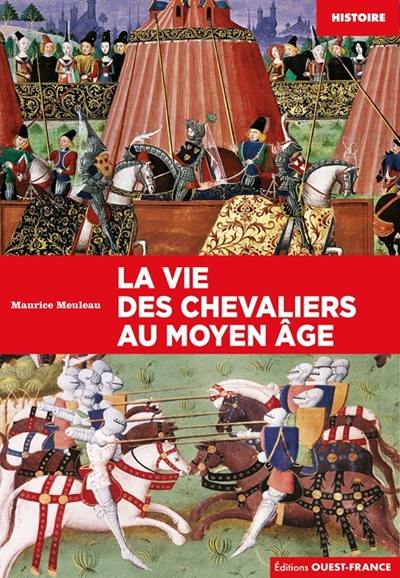 La vie des chevaliers au Moyen Age