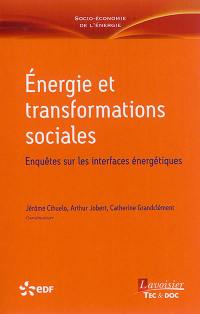 Energie et transformations sociales : enquêtes sur les interfaces énergétiques