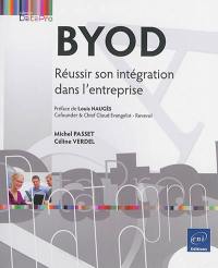 Bring your own device (BYOD) : réussir son intégration dans l'entreprise