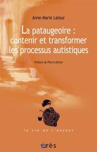 La pataugeoire : contenir et transformer les processus autistiques