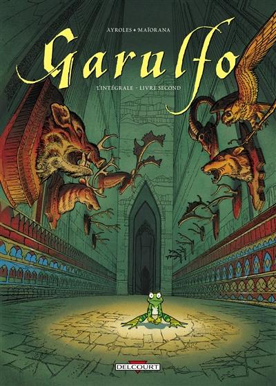 Garulfo : l'intégrale. Livre second