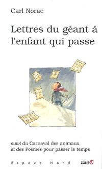 Lettres du géant à l'enfant qui passe : et autres poèmes