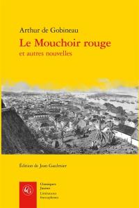 Le mouchoir rouge : et autres nouvelles