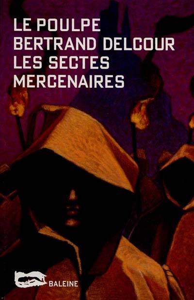 Les sectes mercenaires