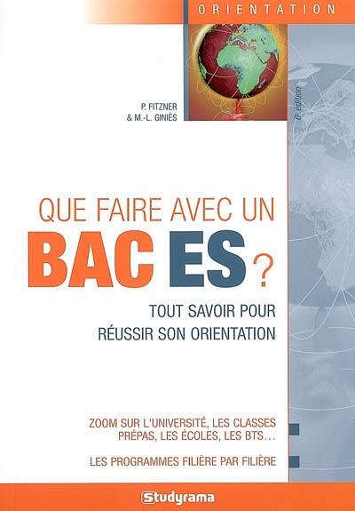 Que faire avec un bac ES ? : tout savoir pour réussir son orientation