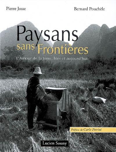 Paysans sans frontières : l'amour de la terre, hier et aujourd'hui