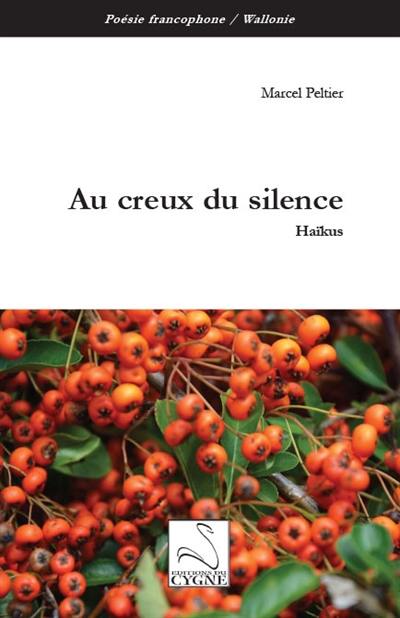 Au creux du silence : haïkus