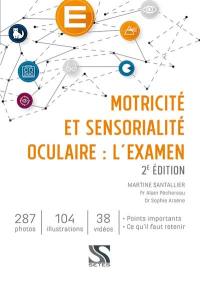 Motricité et sensorialité oculaire : l'examen