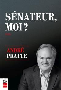 Sénateur, moi ?