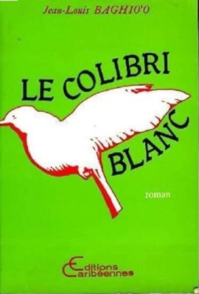 Le Colibri blanc ou Mémoire à deux voix