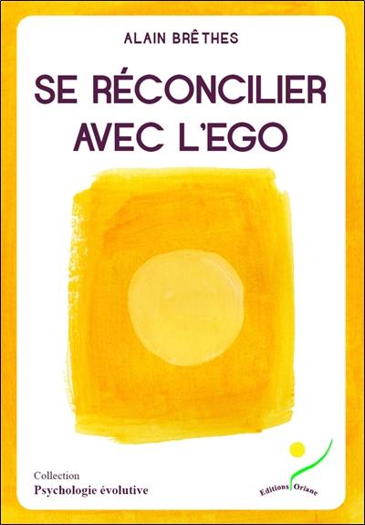 Se réconcilier avec l'ego