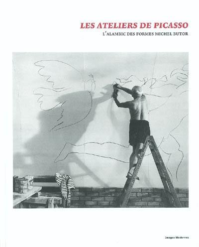 Les ateliers de Picasso