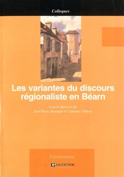 Les variantes du discours régionaliste en Béarn