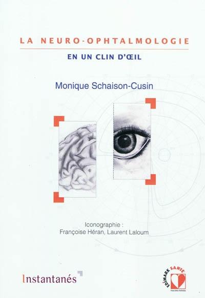 La neuro-ophtalmologie en un clin d'oeil