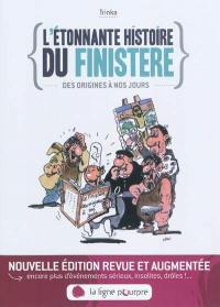 L'étonnante histoire du Finistère : des origines à nos jours