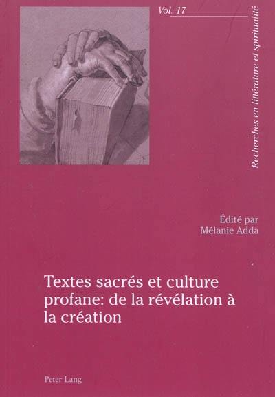 Textes sacrés et culture profane : de la Révélation à la Création