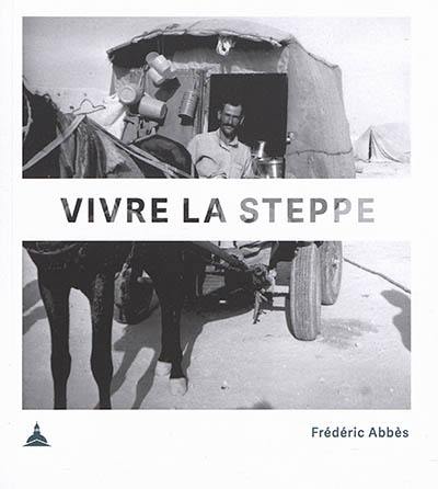 Vivre la steppe : Qdeir, un campement néolithique en Syrie