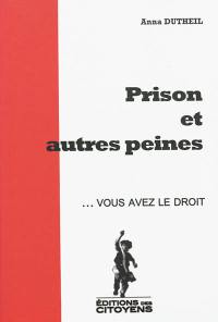 Prison et autres peines : ... vous avez le droit