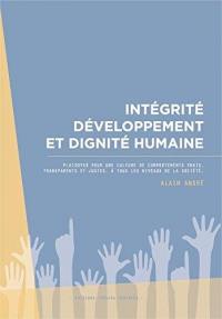 Intégrité, développement et dignité humaine : plaidoyer pour une culture de comportements vrais, transparents et justes, à tous les niveaux de la société