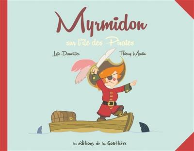 Myrmidon. Vol. 4. Myrmidon sur l'île des pirates