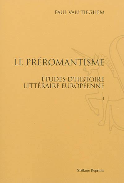 Le préromantisme : études d'histoire littéraire européenne