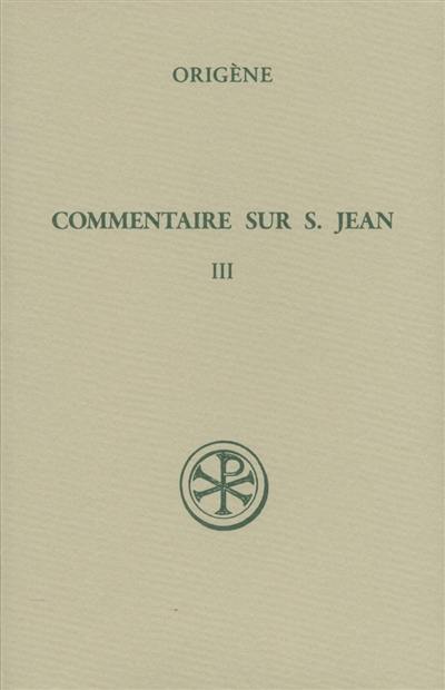 Commentaire sur saint Jean. Vol. 3. Livre XIII