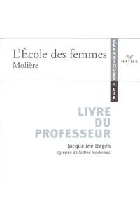 L'école des femmes, Molière : livre du professeur