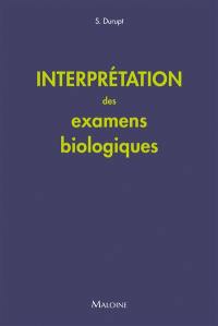 Interprétation des examens biologiques