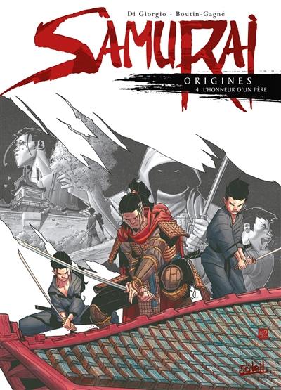 Samurai : origines. Vol. 4. L'honneur d'un père