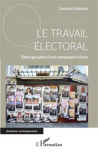 Le travail électoral : ethnographie d'une campagne à Paris