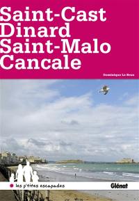 Saint-Cast-le-Guildo, Dinard, Saint-Malo, Cancale