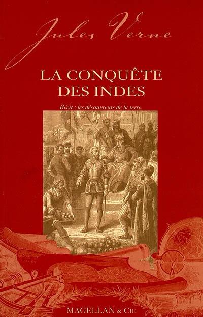 La conquête des Indes : récit : les découvreurs de la Terre