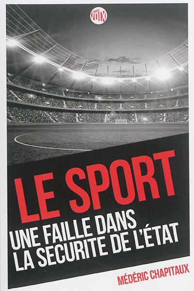 Le sport : une faille dans la sécurité de l'Etat