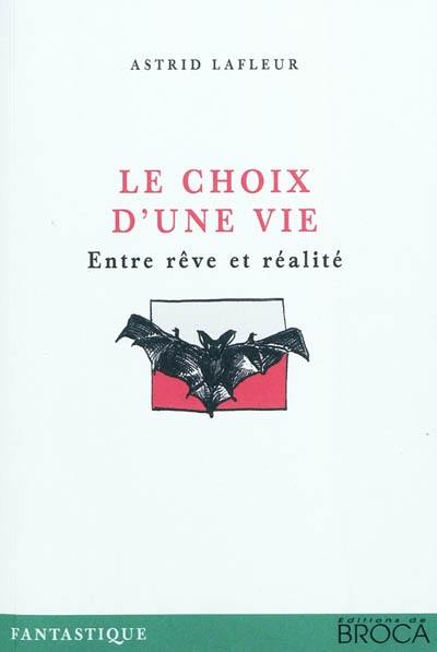 Le choix d'une vie : entre rêve et réalité