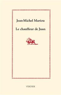 Le chauffeur de Juan : sur la route des toros : récit