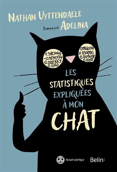 Les statistiques expliquées à mon chat : comment j'ai mis le monde en équation