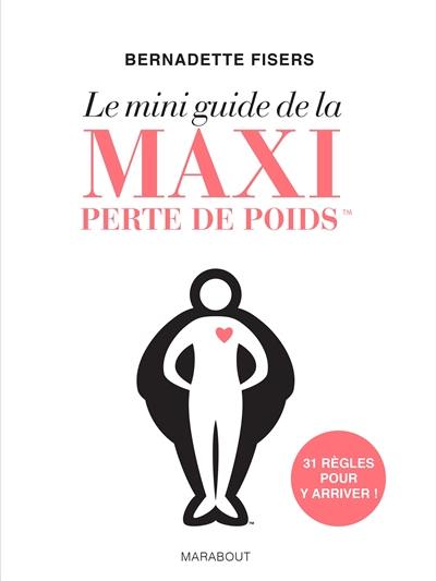 Le mini guide de la maxi perte de poids : 31 règles pour y arriver !