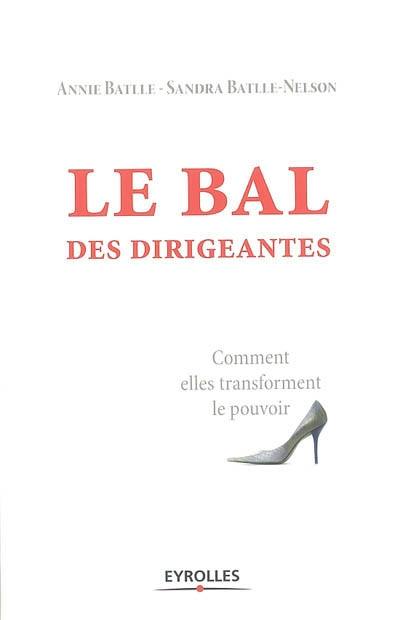 Le bal des dirigeantes : comment elles transforment le pouvoir