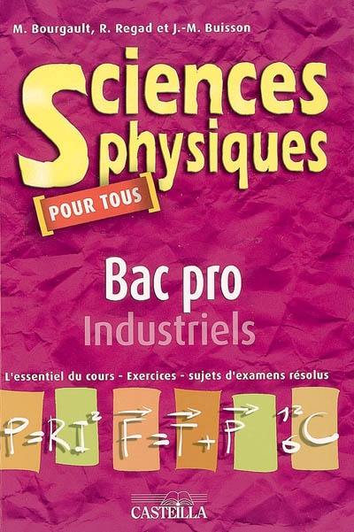 Sciences physiques pour tous : bac pro industriels