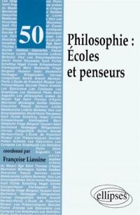 Philosophie : écoles et penseurs