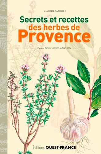 Secrets & recettes des herbes de Provence