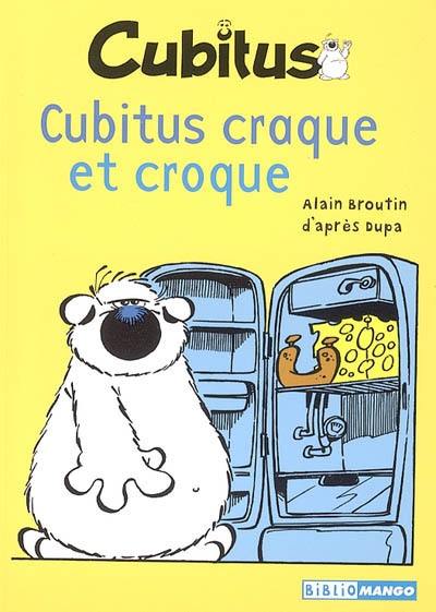 Cubitus. Vol. 1. Cubitus craque et croque