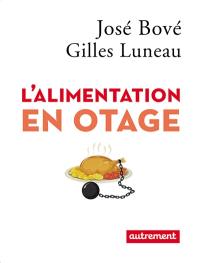 L'alimentation en otage