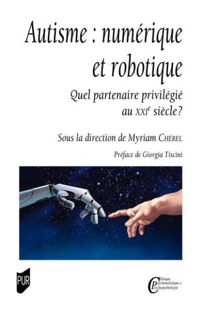 Autisme : numérique et robotique : quel partenaire privilégié au XXIe siècle ?